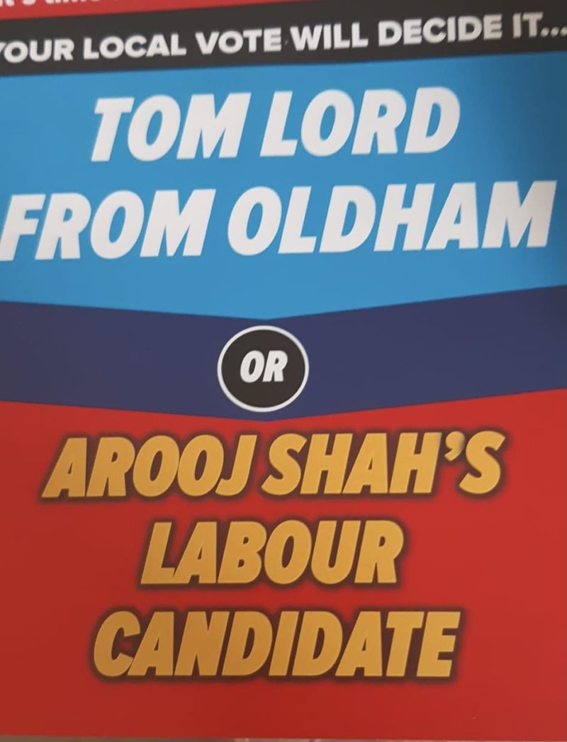 An extract from the latest Oldham Conservative leaflet which says "Your vote will decide it... Tom Lord from Oldham or  Arooj Shah